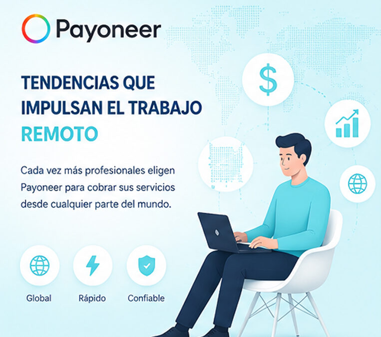 Nuevas Tendencias Impulsan el Uso de Payoneer Entre Trabajadores Remotos